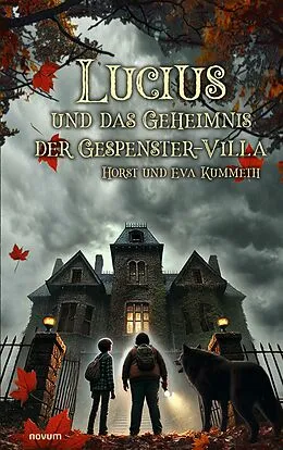 E-Book (epub) Lucius und das Geheimnis der Gespenster-Villa von Horst u. Eva Kummeth