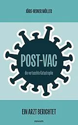 Kartonierter Einband Post-Vac die vertuschte Katastrophe von Jörg-Heiner Möller