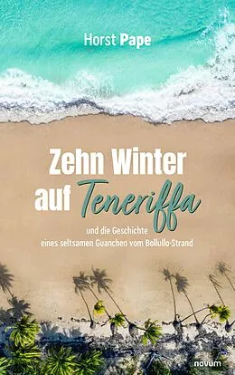 E-Book (epub) Zehn Winter auf Teneriffa von Horst Pape
