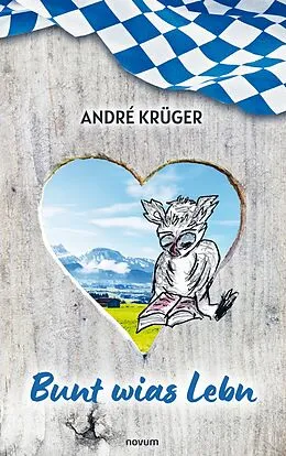 E-Book (epub) Bunt wias Lebn von André Krüger