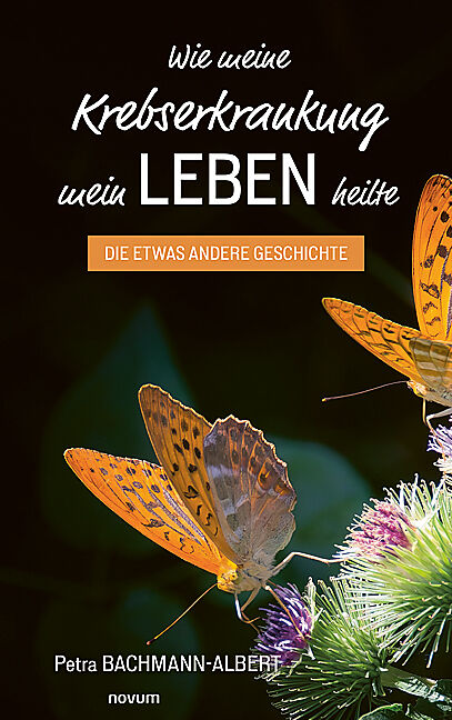 Wie meine Krebserkrankung mein Leben heilte