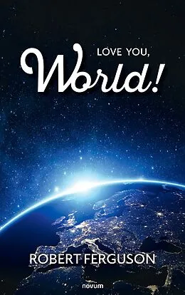 E-Book (epub) Love You, World! von Robert Ferguson