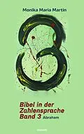 E-Book (epub) Bibel in der Zahlensprache - Band 3 von Monika Maria Martin