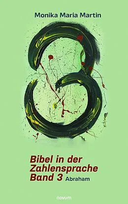 E-Book (epub) Bibel in der Zahlensprache - Band 3 von Monika Maria Martin