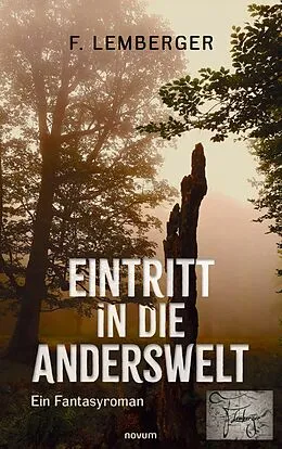 E-Book (epub) Eintritt in die Anderswelt von F. Lemberger