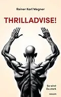 E-Book (epub) Thrilladvise! von Reiner Karl Wegner