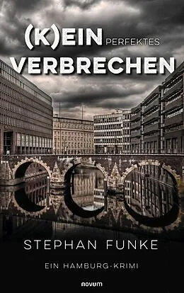 E-Book (epub) (K)ein perfektes Verbrechen von Stephan Funke