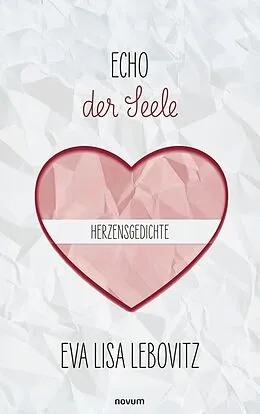 E-Book (epub) Echo der Seele: Herzensgedichte von Eva Lisa Lebovitz