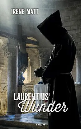 E-Book (epub) Laurentius' Wunder von Irene Matt