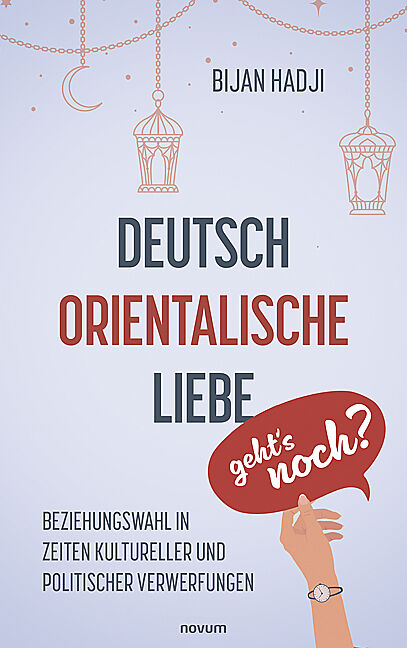 Deutsch-Orientalische Liebe  gehts noch?