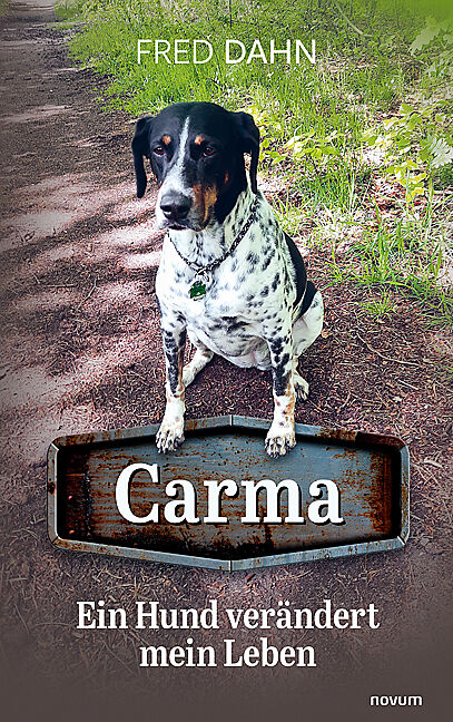 Carma  Ein Hund verändert mein Leben