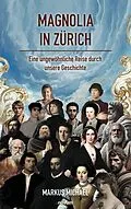 E-Book (epub) Magnolia in Zürich von Markus Michael