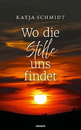 E-Book (epub) Wo die Stille uns findet von Katja Schmidt