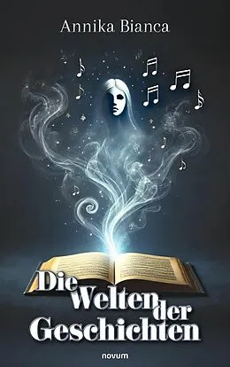 E-Book (epub) Die Welten der Geschichten von Annika Bianca