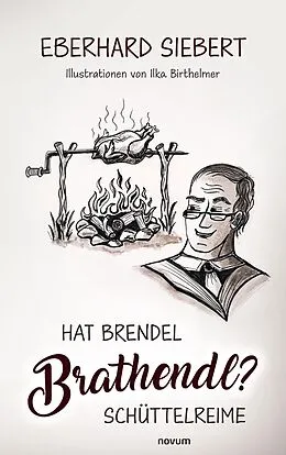 E-Book (epub) Hat Brendel Brathendl? von Eberhard Siebert