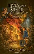 E-Book (epub) Livia und Silver in der Unterwelt von Maya Hofer