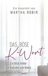 Kartonierter Einband Das böse K-Wort von Martha Robin