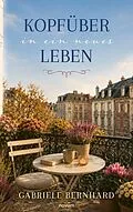 E-Book (epub) Kopfüber in ein neues Leben von Gabriele Bernhard