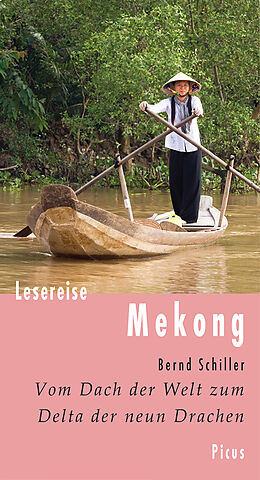 Fester Einband Lesereise Mekong von Bernd Schiller