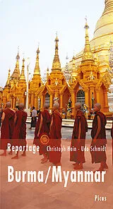 Fester Einband Reportage Burma/Myanmar von Udo Schmidt, Christoph Hein