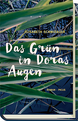 Fester Einband Das Grün in Doras Augen von Elisabeth Schmidauer