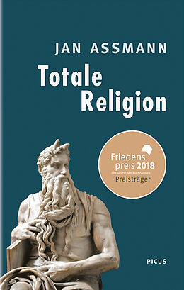 Fester Einband Totale Religion von Jan Assmann