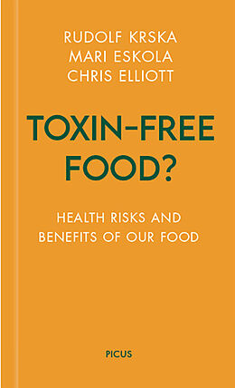 Livre Relié Toxin-free Food? de Rudolf Krska, Mari Eskola, Chris Elliott