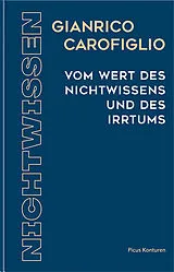 Fester Einband Vom Wert des Nichtwissens und des Irtums von Gianrico Carofiglio