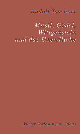E-Book (epub) Musil, Gödel, Wittgenstein und das Unendliche von Rudolf Taschner