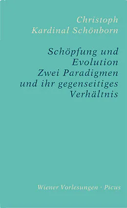 E-Book (epub) Schöpfung und Evolution von Christoph Schönborn
