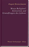 E-Book (epub) Wozu Religion? Antworten auf Grundfragen des Lebens von Eugen Drewermann