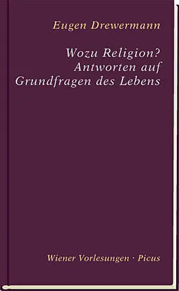 E-Book (epub) Wozu Religion? Antworten auf Grundfragen des Lebens von Eugen Drewermann