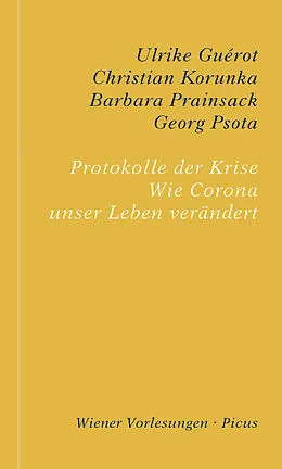 E-Book (epub) Protokolle der Krise von Ulrike Guérot, Christian Korunka, Barbara Prainsack