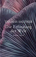 E-Book (epub) Die Erfindung der Welt von Thomas Sautner
