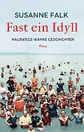 E-Book (epub) Fast ein Idyll von Susanne Falk