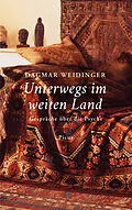 E-Book (epub) Unterwegs im weiten Land von Dagmar Weidinger