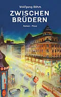 E-Book (epub) Zwischen Brüdern von Wolfgang Böhm