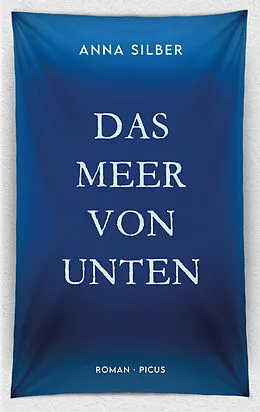 E-Book (epub) Das Meer von unten von Anna Silber