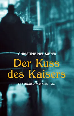 E-Book (epub) Der Kuss des Kaisers von Christine Neumeyer
