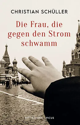 E-Book (epub) Die Frau, die gegen den Strom schwamm von Christian Schüller