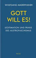 E-Book (epub) Gott will es! von Wolfgang Maderthaner