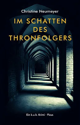 E-Book (epub) Im Schatten des Thronfolgers von Christine Neumeyer