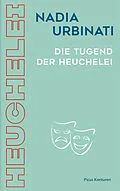 E-Book (epub) Die Tugend der Heuchelei von Nadia Urbinati