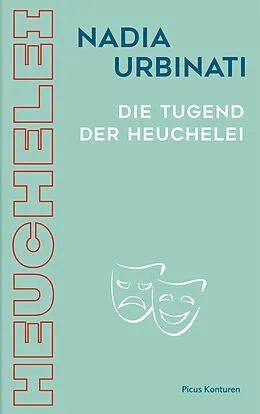 E-Book (epub) Die Tugend der Heuchelei von Nadia Urbinati