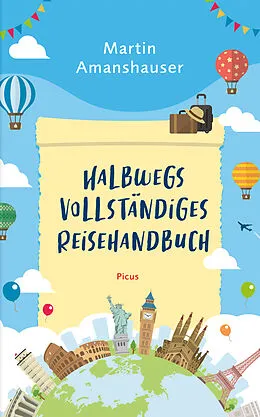 E-Book (epub) Halbwegs vollständiges Reisehandbuch von Martin Amanshauser