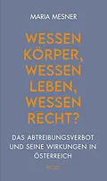 E-Book (epub) Wessen Körper, wessen Leben, wessen Recht? von Maria Mesner