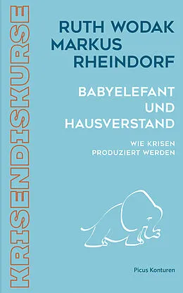 E-Book (epub) Babyelefant und Hausverstand von Ruth Wodak, Markus Rheindorf