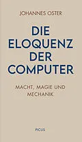 E-Book (epub) Die Eloquenz der Computer von Johannes Oster