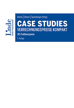Kartonierter Einband Case Studies Verrechnungspreise kompakt von Martin Bammer, Maria Daniel, Christina Fuchs