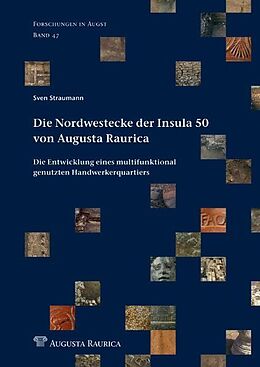 Fester Einband Die Nordwestecke der Insula 50 von Augusta Raurica. von 